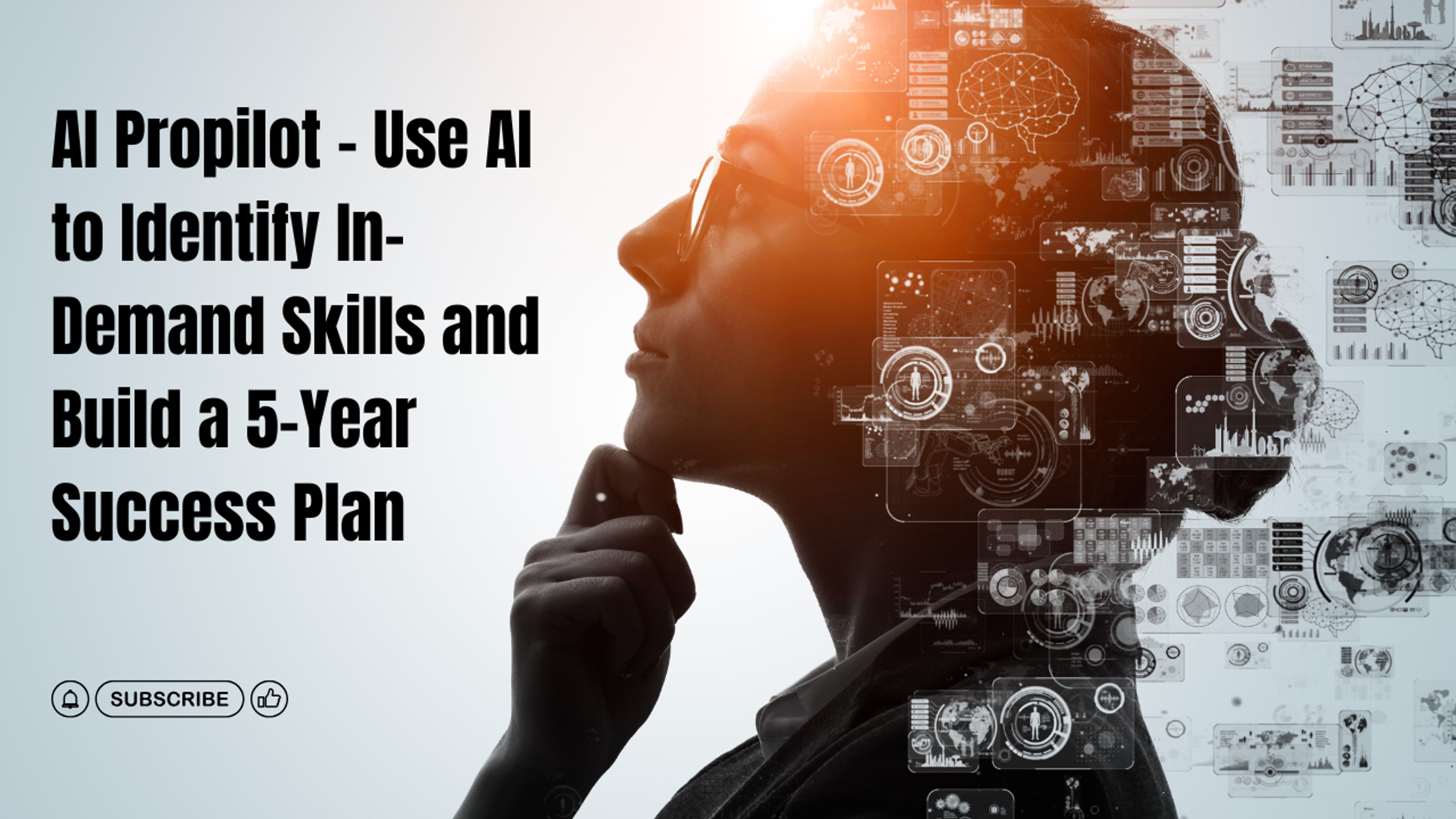 AI Propilot - Use AI to Identify In-Demand Skills and Build a 5-Year Success Plan